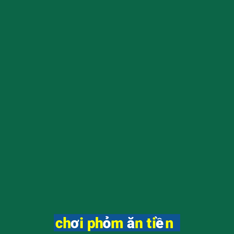 chơi phỏm ăn tiền