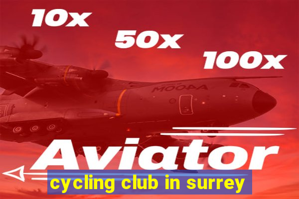 cycling club in surrey