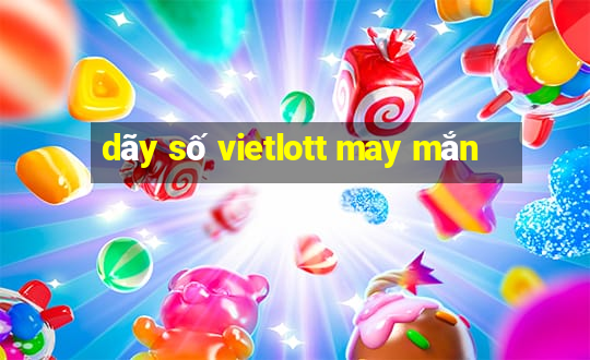 dãy số vietlott may mắn