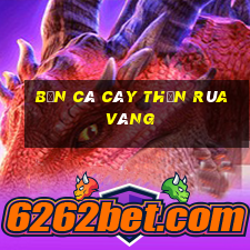 bắn cá cây thần rùa vàng