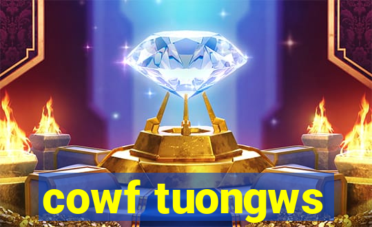 cowf tuongws