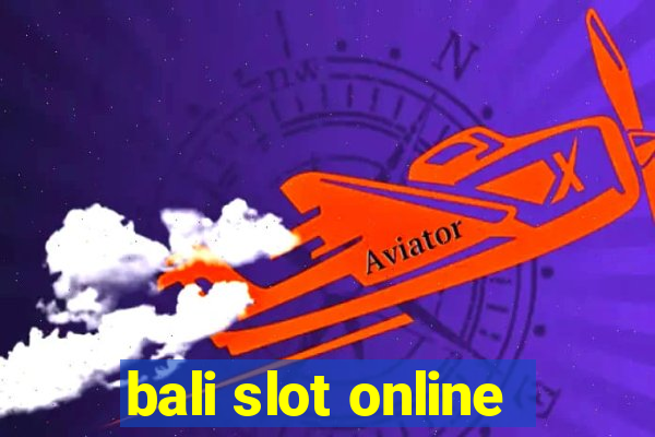 bali slot online