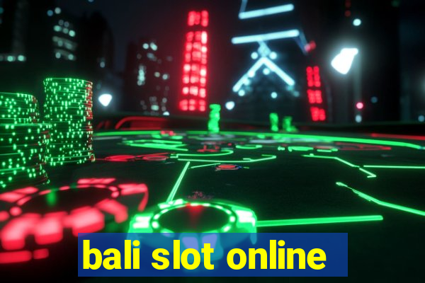 bali slot online