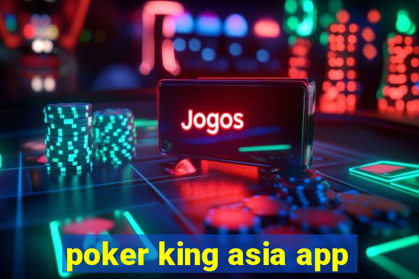 poker king asia app