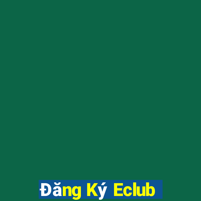 Đăng Ký Eclub