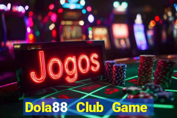 Dola88 Club Game Bài 3D