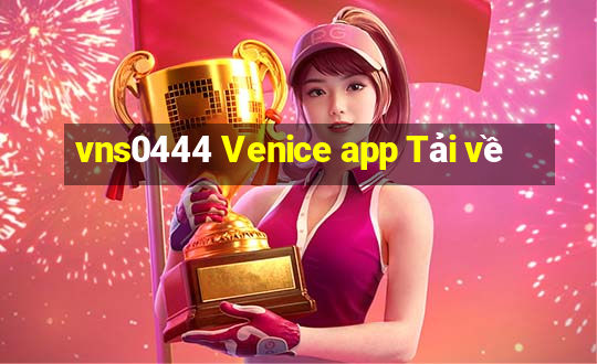 vns0444 Venice app Tải về