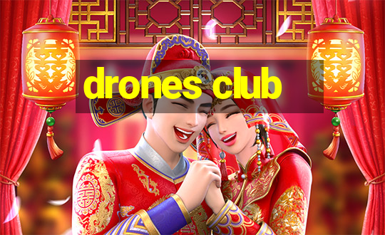 drones club