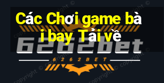 Các Chơi game bài bay Tải về