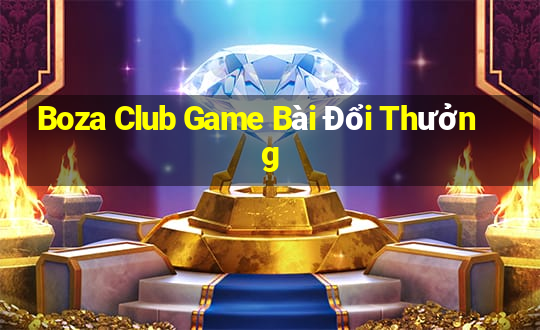 Boza Club Game Bài Đổi Thưởng