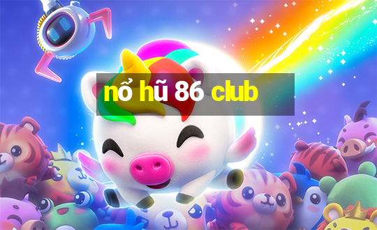 nổ hũ 86 club