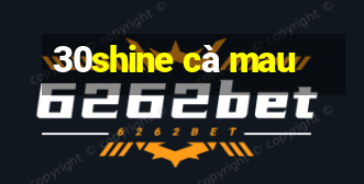 30shine cà mau