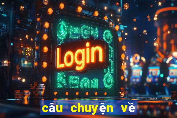 câu chuyện về niềm tin