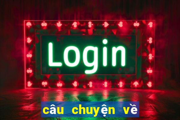 câu chuyện về niềm tin