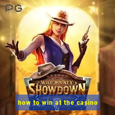 how to win at the casino