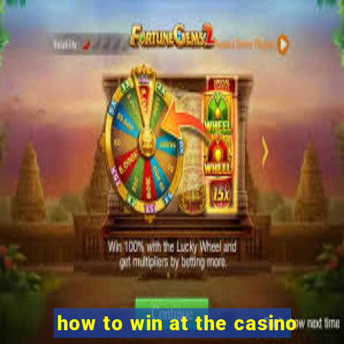 how to win at the casino