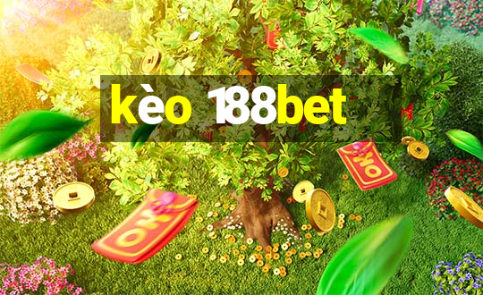 kèo 188bet