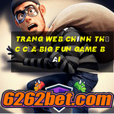 Trang web chính thức của Big Fun game bài