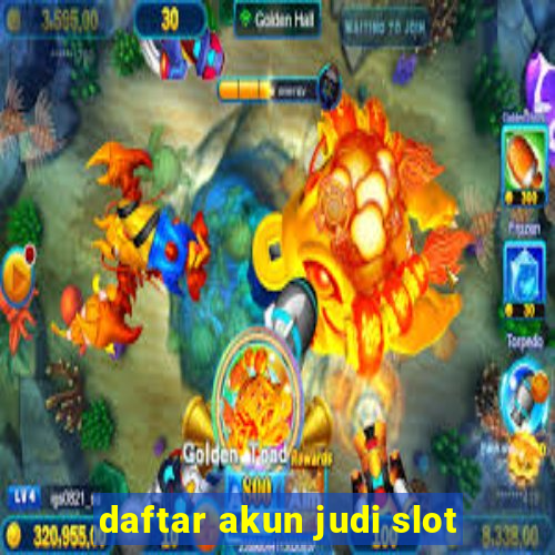 daftar akun judi slot