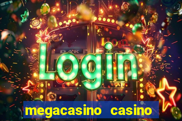 megacasino casino and slots