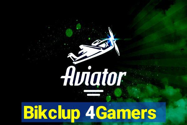 Bikclup 4Gamers