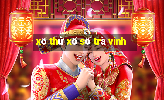 xổ thử xổ số trà vinh