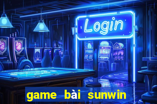 game bài sunwin lừa đảo