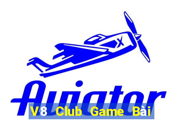 V8 Club Game Bài B52 Đổi Thưởng