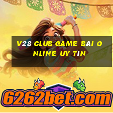 V28 Club Game Bài Online Uy Tín