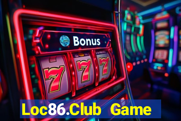 Loc86.Club Game Bài Slot Đổi Thưởng