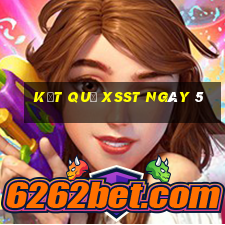 kết quả XSST ngày 5