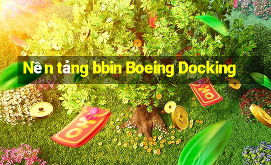 Nền tảng bbin Boeing Docking