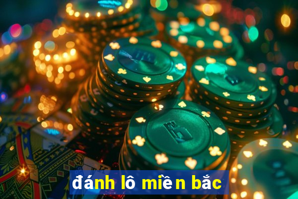 đánh lô miền bắc