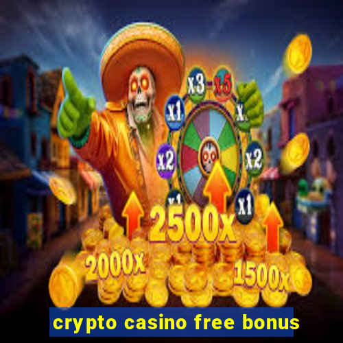 crypto casino free bonus