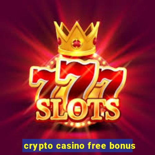 crypto casino free bonus