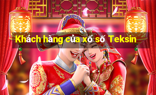 Khách hàng của xổ số Teksin