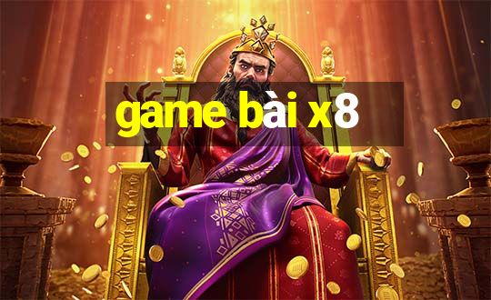 game bài x8