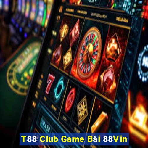 T88 Club Game Bài 88Vin