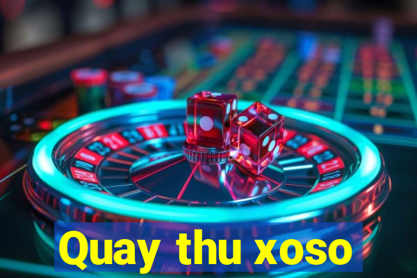 Quay thu xoso