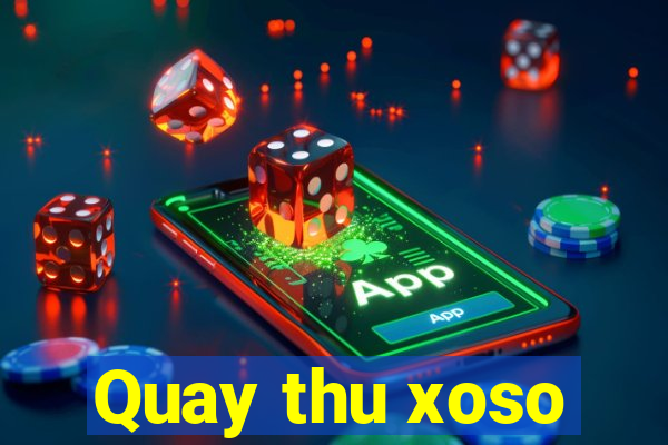 Quay thu xoso