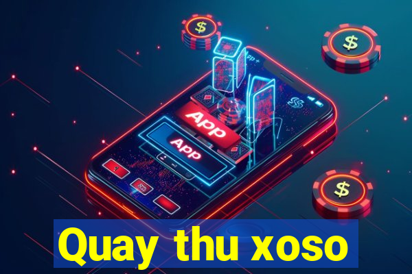 Quay thu xoso