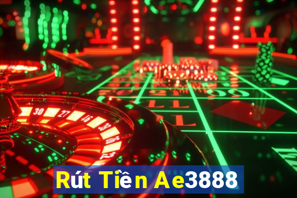 Rút Tiền Ae3888