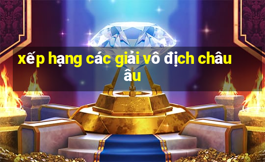 xếp hạng các giải vô địch châu âu