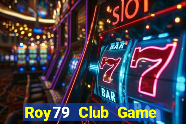 Roy79 Club Game Bài 3 Cây Đổi Thưởng