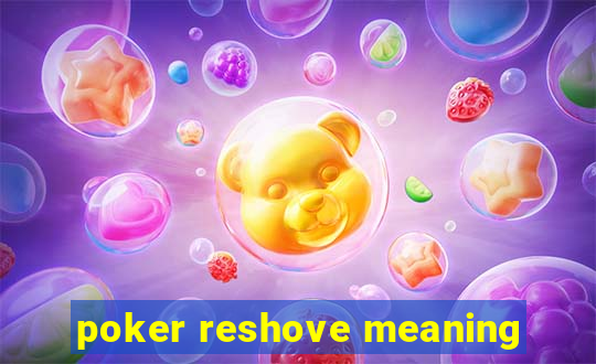 poker reshove meaning