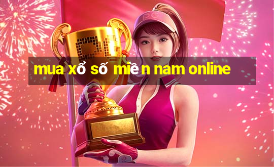 mua xổ số miền nam online