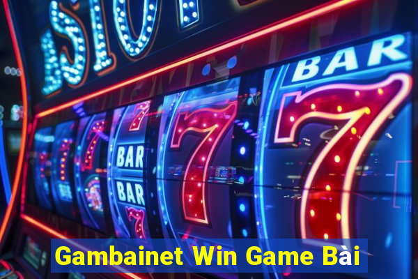 Gambainet Win Game Bài