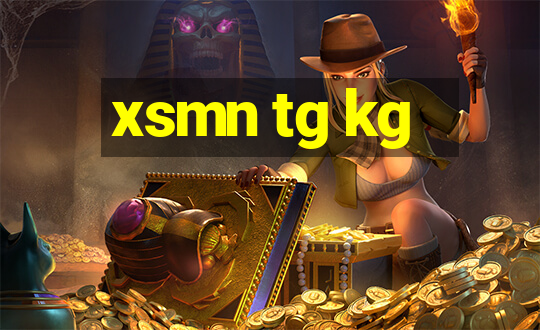 xsmn tg kg