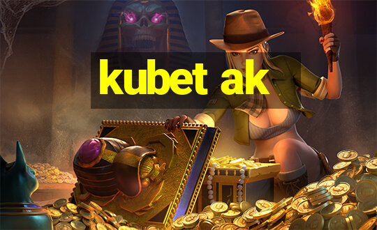 kubet ak