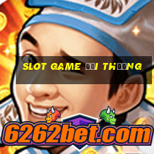 slot game đổi thưởng